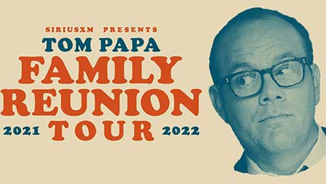 Tom Papa – Family Reunion Tour